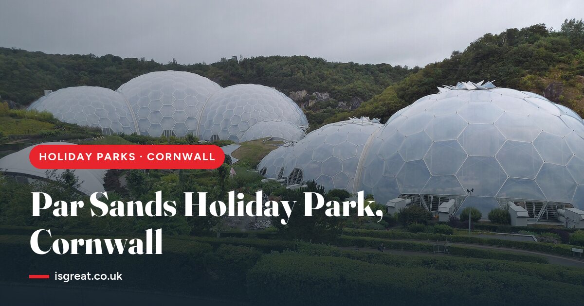 Par Sands Holiday Park, Cornwall – and what to do nearby