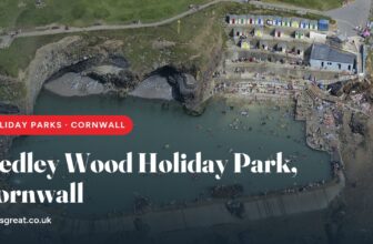 Hedley Wood Holiday Park, Cornwall – and what to do nearby