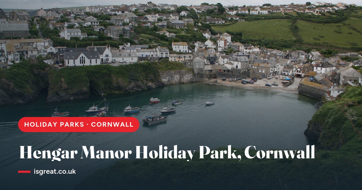 Hengar Manor Holiday Park, Cornwall – and what to do nearby
