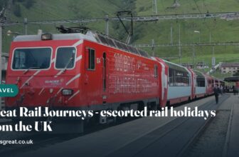 Great Rail Journeys – escorted rail holidays from the UK