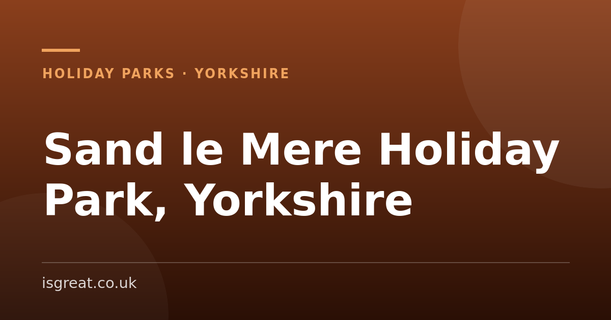 Kingfisher Holiday Park, Yorkshire – and what to do nearby