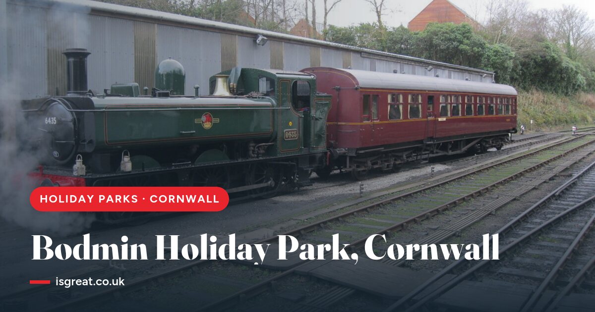 Bodmin Holiday Park, Cornwall – and what to do nearby
