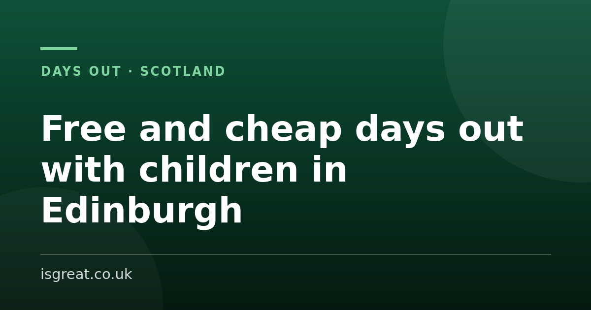 Free and cheap days out with children in Edinburgh