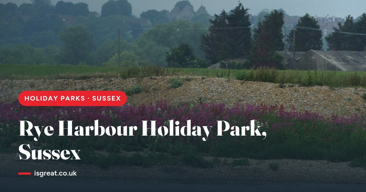 Pevensey Bay Holiday Park, Sussex – and what to do nearby
