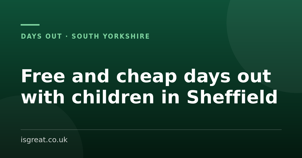 Free and cheap days out with children in Sheffield