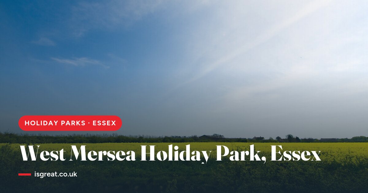 Solent Breezes Holiday Park, Hampshire – and what to do nearby